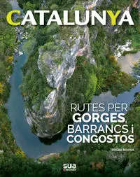 CATALUNYA RUTES PER LES GORGUES