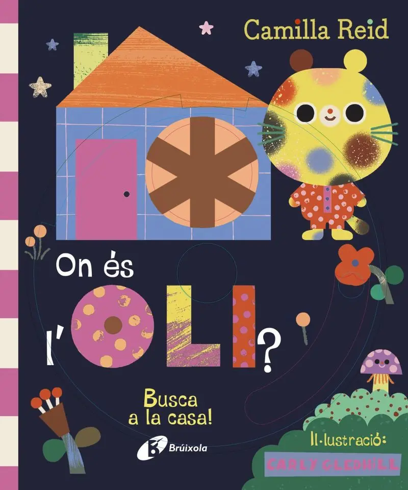 ON ÉS L'OLI? BUSCA A LA CASA!
