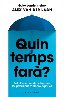 QUIN TEMS FARÀ?