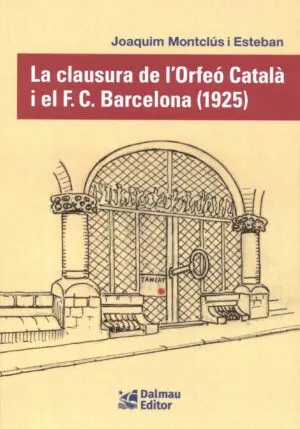 LA CLAUSURA DE L'ORFEÓ CATALÀ I EL F.C. BARCELONA