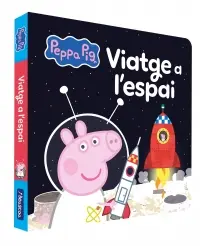 PEPPA PIG VIATGE A L'ESPAI