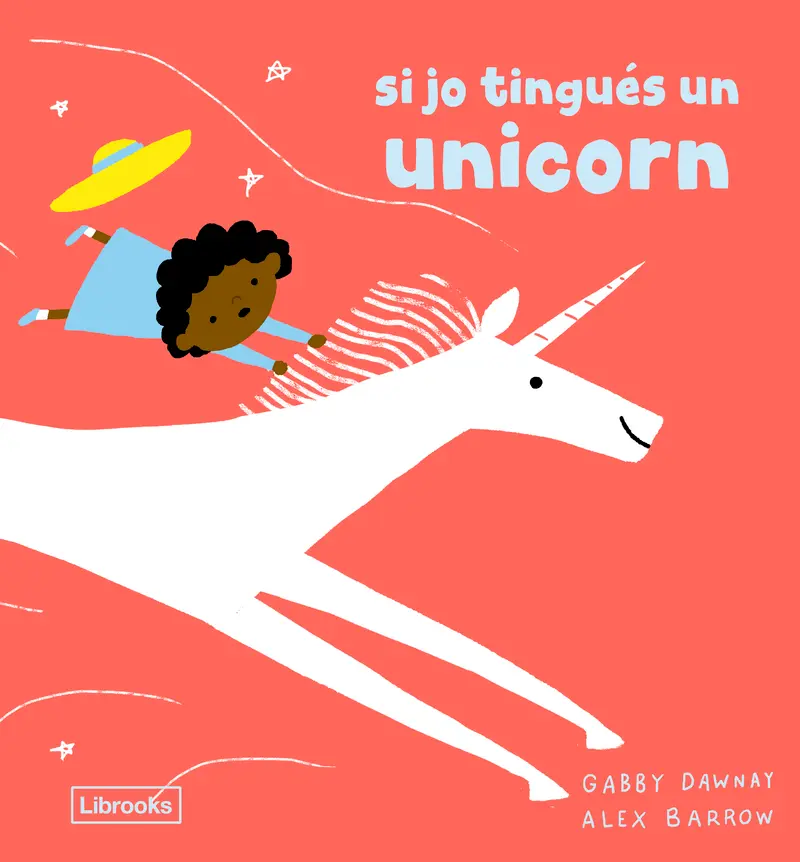 SI JO TINGUÉS UN UNICORN