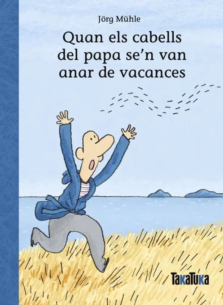 QUAN ELS CABELLS DEL PAPA SE'N VAN ANAR DE VACANCES