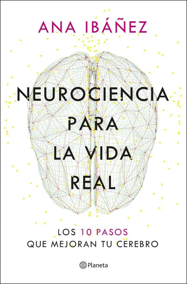 NEUROCIENCIA PARA LA VIDA REAL
