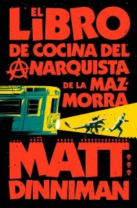 EL LIBRO DE COCINA DEL ANARQUISTA DE LA MAZMORRA