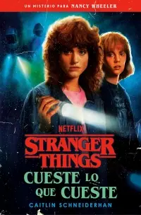STRANGER THINGS. UN MISTERIO PARA NANCY WHEELER