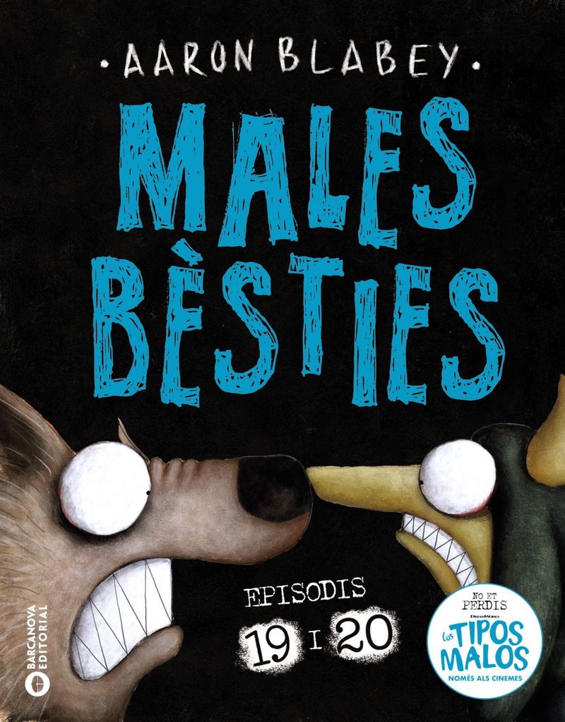 MALES BÈSTIES 19 I 20                             