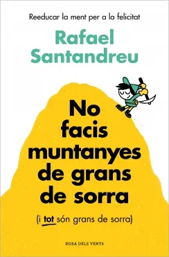 NO FACIS MUNTANYES DE GRANS DE SORRA              