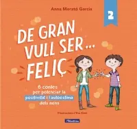 DE GRAN VULL SER...FELIÇ 2                        
