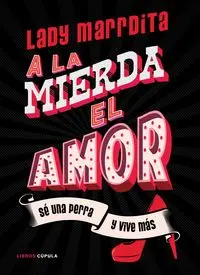 [04502784] A LA MIERDA EL AMOR