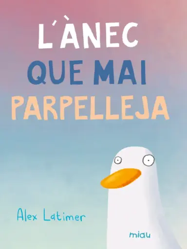 [02720859] L'ÀNEC QUE MAI PARPALLEJA