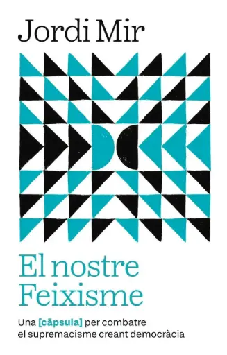 [27580114] EL NOSTRE FEIXISME