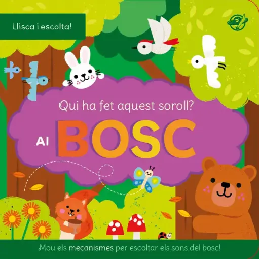 [00491255] QUI HA FET AQUEST SOROLL? AL BOSC
