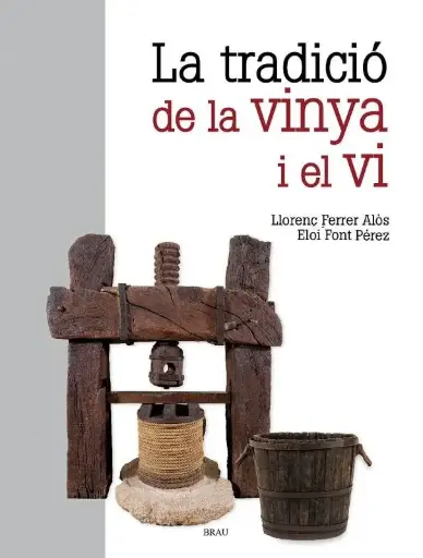 [01470107] LA TRADICIÓ DE LA VINYA I EL VI