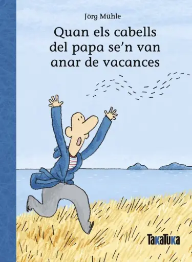 [01482196] QUAN ELS CABELLS DEL PAPA SE'N VAN ANAR DE VACANCES