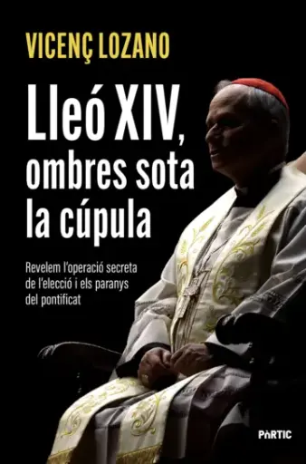 [04509628] LLEÓ XIV, OMBRES SOTA LA CÚPULA