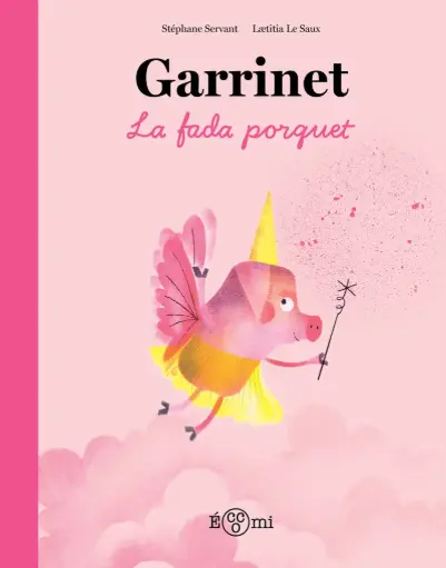[02726285] GARRINET, LA FADA PORQUET