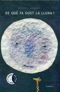 [07064561] DE QUÈ FA GUST LA LLUNA?                          